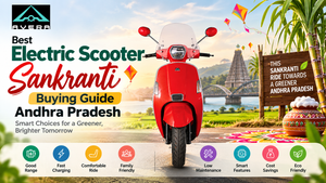 Best Electric Scooter Sankranti Buying Guide Andhra Pradesh by AVERA