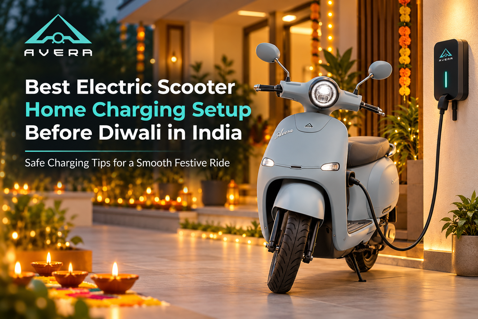 Best Electric Scooter Home Charging Setup Before Diwali in India by AVERA
